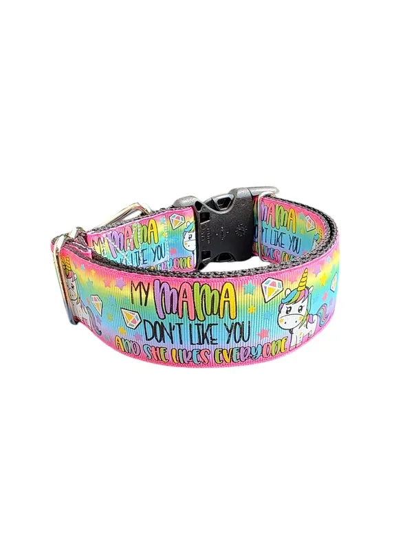 1.5″ Wide My Mamma Don’t Like You Unicorn Nylon Dog Collar