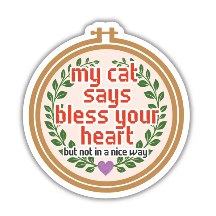 Bad Tags – Funny Cat Sticker – Bless Your Heart (not in a good way)